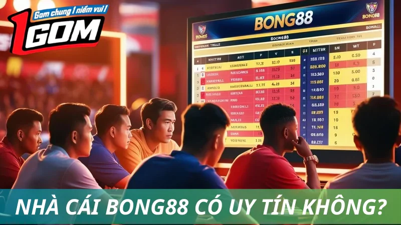 Bong88 Có Giấy Phép Không? Uy Tín Nhà Cái Này Ra Sao?