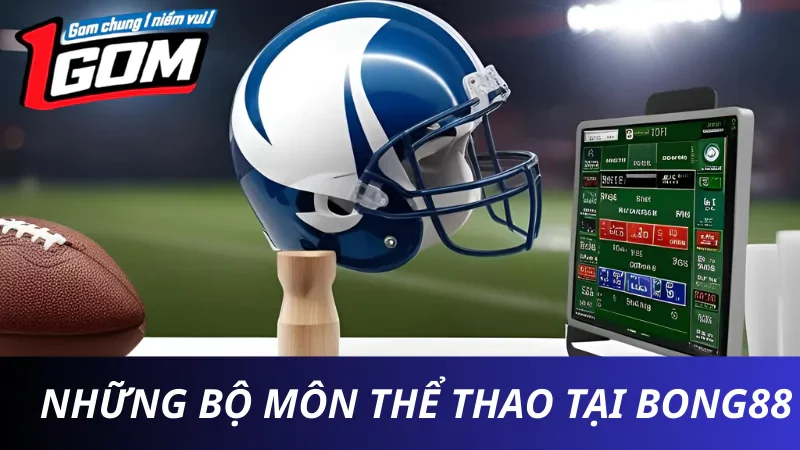 Bong88 Hỗ Trợ Cá Cược Những Môn Gì?