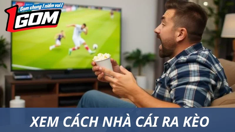 Các Nhà Cái Đưa Ra Kèo Như Thế Nào? Cách Phân Tích